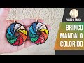 Brinco Mandala Colorido - passo a passo