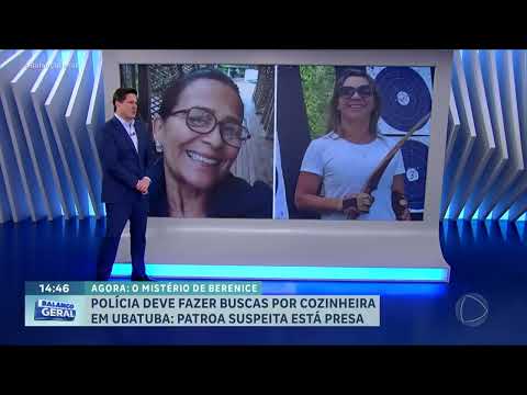 Caso Berenice: Eentenda em que pé estão as investigações sobre o desaparecimento da cozinheira em SP