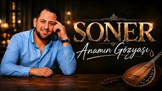 SONER - ANAMIN GÖZYAŞI (Resmi Audio)