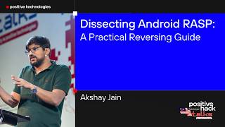 Dissecting Android RASP: A Practical Reversing Guide // Akshay Jain // #PHTalks KL