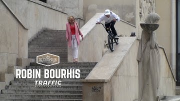 "Not just a regular video part" ROBIN BOURHIS X LE COMPTOIR / TRAFFIC BMX