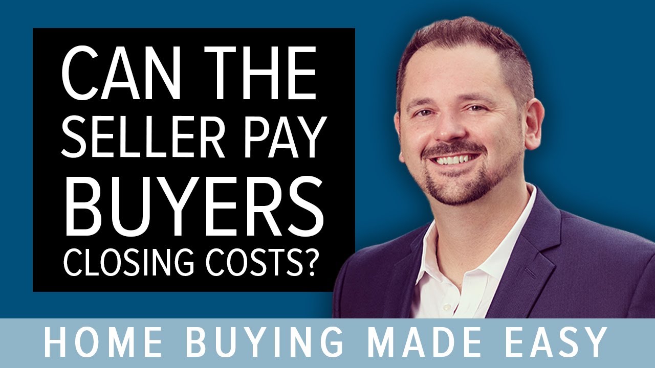 Can The Seller Pay Buyers Closing Costs When Buying A Home In Houston