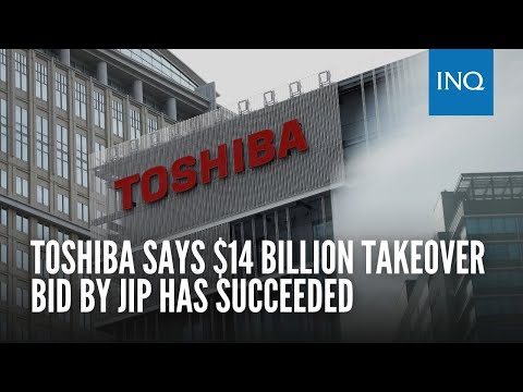 Toshiba says $14 billion takeover bid by JIP has succeeded