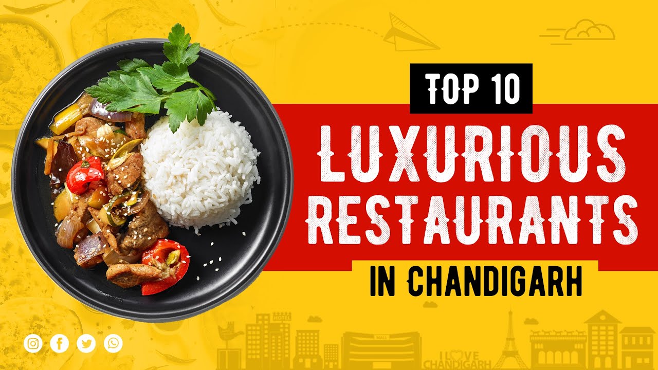 Top 10 Luxurious Restaurants in Chandigarh