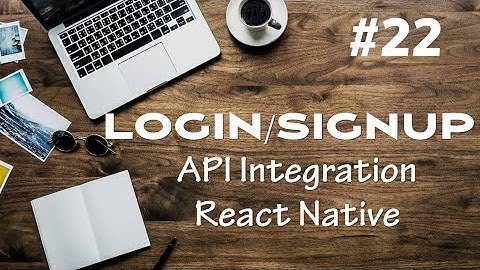 #22 - How to setup Auth Stack Main Stack in React Native and Integration Signup/Login API