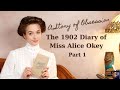 A Story of Obsession: The Unusual Diary of Miss Alice Okey, 1902 Part 1
