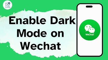 How to Enable Dark Mode on Wechat