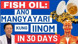 Fish Oil: Ano Mangyayari Kung Iinom Araw-Araw in 30 Days. - By Doc Willie Ong screenshot 5