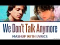 Jungkook  charlie puth we dont talk anymore mashup lyrics