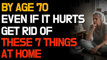 Before You Turn 70: Throw Out These 7 Things at Home, Even If It Hurts