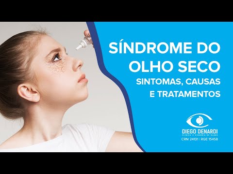 Vídeo: Síndrome Do Olho Seco - Causas, Sintomas, Efeitos E Tratamento Da Síndrome Do Olho Seco