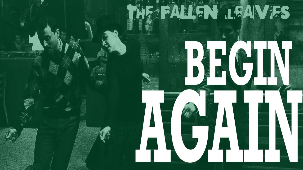 YouTube에서 The Fallen Leaves - Begin Again - single 보기 YouTube에서 The Fallen Leaves - Begin Again - single 보기