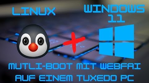 Linux & Windows 11 im Multi-Boot installieren auf einem Tuxedo PC mit WebFAI (Tuxedo Ep 6.)