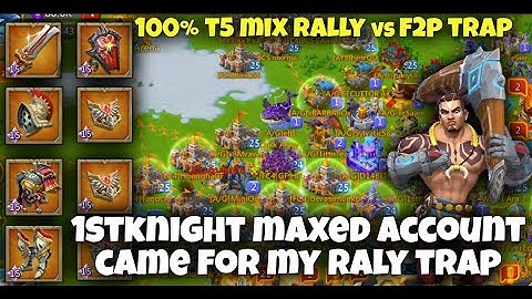 100M TROOPS Rally Trap vs 1STKNIGHT MAXED ACCOUNT 100% T5 Mix Rally| | Lords Mobile