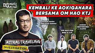 OKE GAS!! PERTAMA KALI ATI BARENG OM HAO KTJ LANGSUNG KE HUTAN AOKIGAHARA!!! | #ATI screenshot 1