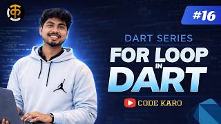 For Loop in Dart Explained 🔥 | Dart For Loop for Beginners | Code Karo.