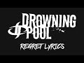 Drowning pool  regret lyrics