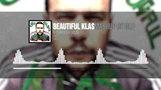 B-Complex & 1.Kla$ - Beautiful Kla$ (Mashup by dlb)