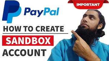 How to Create PayPal Sandbox Account | Personal And Business | Recommended For Testing