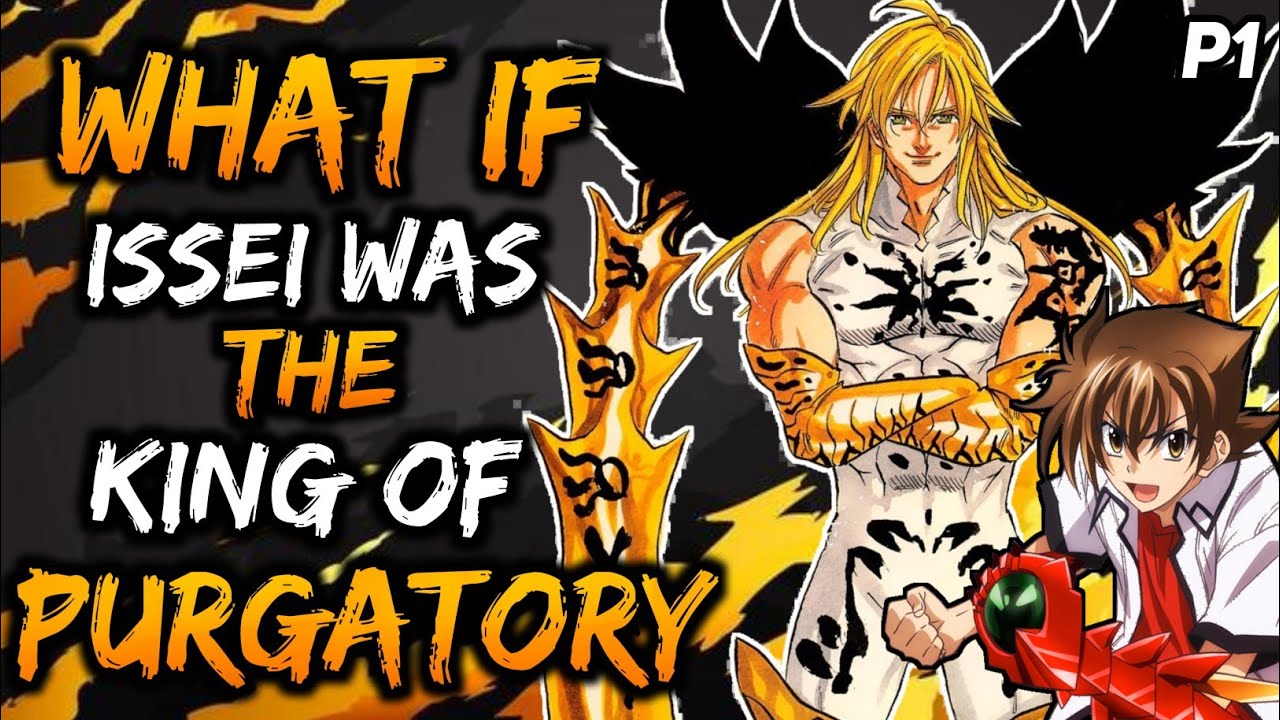 What if issei was The King of Purgatory? |Part 1|