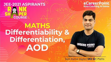 Differentiability & Differentiation, AOD | Rank Shaper Course | Maths | SKG Sir | eCareerPoint-JEE