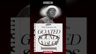 GOATED SOUNDS VOL 01 Mixed & Compiled By Busta 929