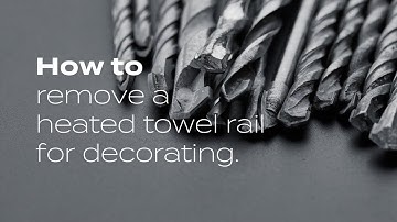 How To Remove a Heated Towel Rail for Decorating | BestHeating