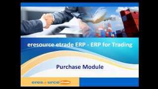 eresource etrade ERP | ERP For Trading Industry | Purchase Module
