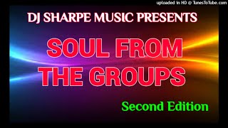 SOUL FROM THE GROUPS  |Gladys Knight & the Pips, The Spinners, Klymaxx, Jackson5 #djsharpesoulmix