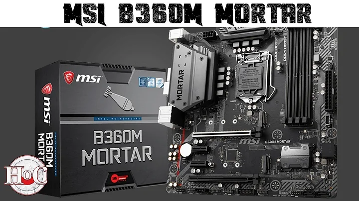 Unboxing and Review of the MSI B360M Mortar Motherboard