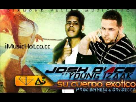 Josh D'Ace Ft Young Izaak -- Su Cuerpo Exotico (Pr...