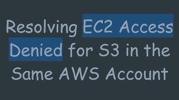 Resolving EC2 Access Denied for S3 in the Same AWS Account