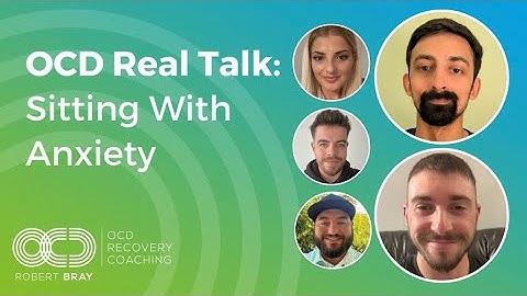 OCD Real Talk: Sitting With Anxiety