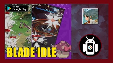 Blade Idle Gameplay Walkthrough (Android) | First Impressions