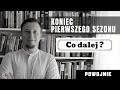 Coś się kończy coś zaczyna. Co dalej ? Drugi sezon, Podcasty i wywiad który zmienił moje życie.