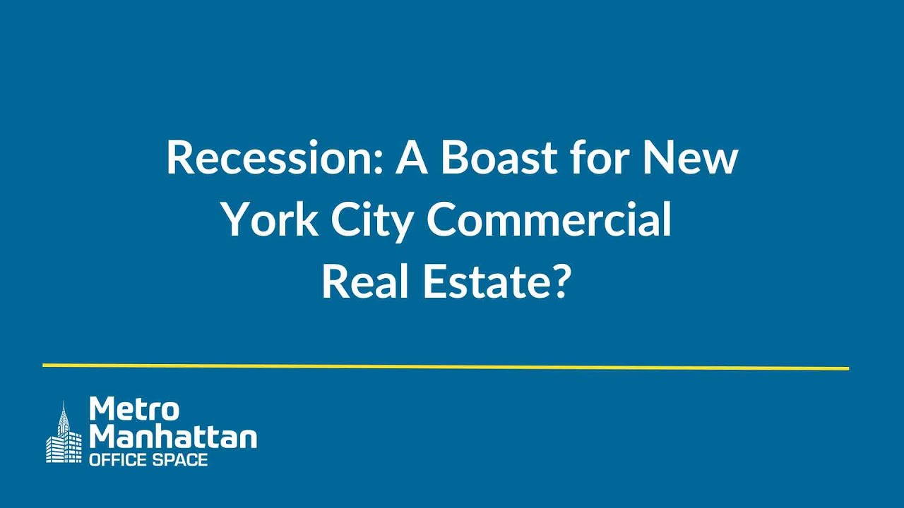 Not What You Expect: A Recession's Impact on New York City Commercial Real Estate May Surprise You