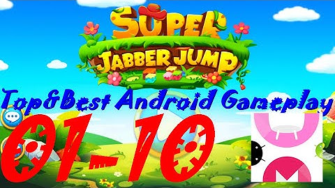 Super Jabber Jump Android Gameplay World 01-10