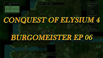 Conquest of Elysium 4 - Burgomeister Ep 06 - Enter the Tribal King
