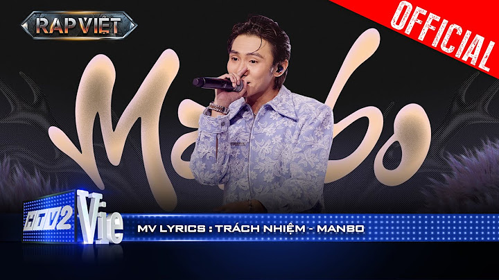 Trách Nhiệm - MANBO | Rap Việt 2024 [Mv Lyrics]