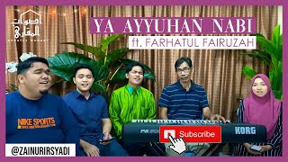 Ya Ayyuhan Nabi - Farhatul Fairuzah ft. Aswatul Maqari'