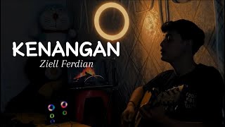 KENANGAN - Ziell Ferdian (Cover By Panjiahriff)