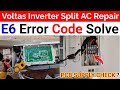 voltas Inverter Split AC Repair, E6 Error Code Solve - voltas split ac error code e6,voltas ac error