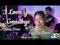 GG Vibes "I Love You Goodbye" (Celine Dion) Gigi De Lana cover