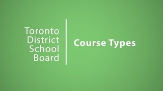 Course types | choices tdsb