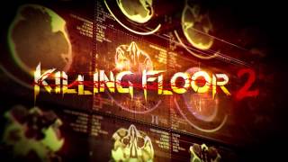 Video thumbnail of "Killing Floor 2 OST - 10 Clone Mutation"