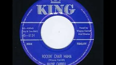 Wayne Carroll - Rockin  Chair Mama (Stereo)