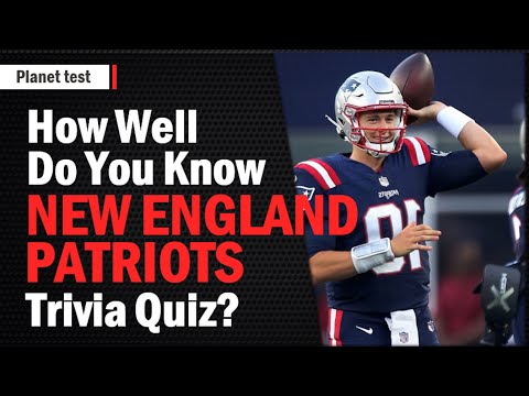 How Well Do You Know The New England Patriots Trivia | NFL Quiz #7 | Planet test