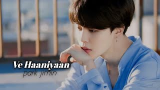 [FMV] Park jimin - Ve Haaniyaan || Hindi fmv video || Requested video