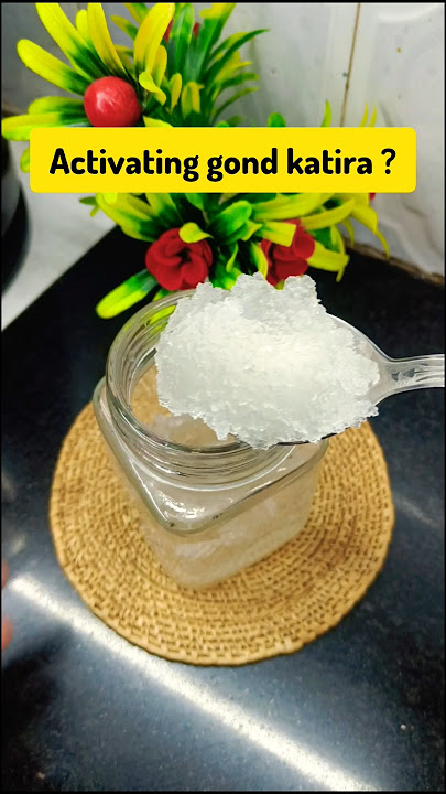 activating gond katira #shortsfeed