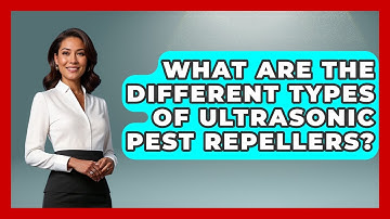 What Are The Different Types Of Ultrasonic Pest Repellers? - Insects and Invaders